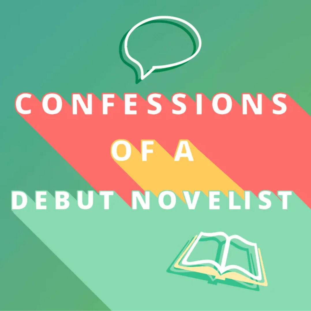 Confessions of a Debut Novelist